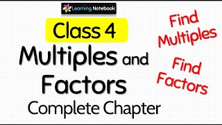 Class 4 Maths Multiples and Factors Complete Chapter [upl. by Marozas267]