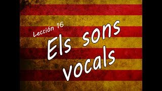 Conoce los SONIDOS VOCALES 😲 ❗️ Els sons vocals catalanfacil [upl. by Skurnik]