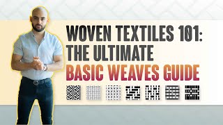 Woven Textiles 101 The Ultimate Basic Weaves Guide [upl. by Aidnama]