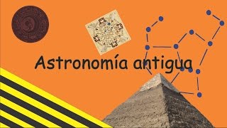 Astronomía antigua  AbrilVideosMil  06 [upl. by Chavey355]