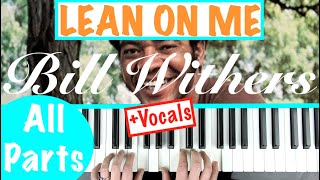 How to play LEAN ON ME  Bill Withers Piano Tutorial Chords Accompaniment [upl. by Obrien641]