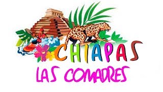 Chiapas  Las Comadres [upl. by Leilah]