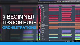 3 Beginner Tips For Huge Orchestrations [upl. by Dnomaj]