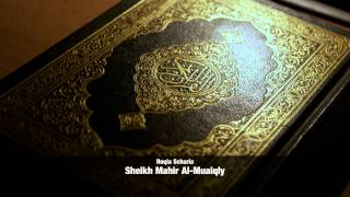 Roqia Scharia  Sheikh Mahir AlMuaiqly HD [upl. by Ecirahs]