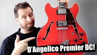 DAngelico Premier DC  The Guitar Ive Been Waiting For [upl. by Catie]