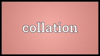 Collation Meaning [upl. by Asylla343]