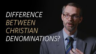 Whats the Difference between Christian Denominations [upl. by Leonore]