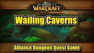 Classic WoW The Wailing Caverns Alliance Quest Guide [upl. by Pare910]