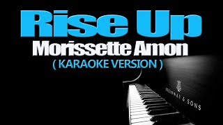 RISE UP  Morissette Amon KARAOKE VERSION [upl. by Rola]