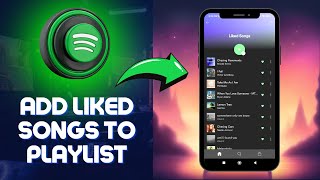 How to Add All Liked Songs To a Spotify Playlist Mobile and PC [upl. by Reyem]