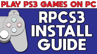 The Complete Guide to Playstation 3 Emulation  RPCS3 [upl. by Ailes479]