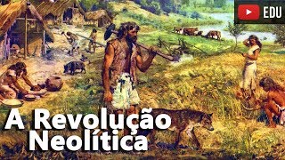 A Revolução Neolítica O Domínio da Agricultura e Pecuária  A História da Civilização PréHistória [upl. by Bartko]