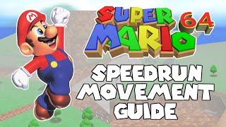 Super Mario 64 Speedrun Movement Guide [upl. by Tihor]