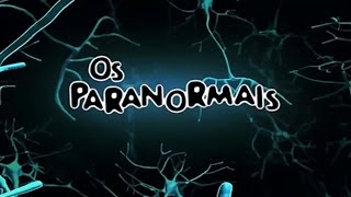 OS PARANORMAIS  EPISÓDIO 01 [upl. by Handal412]