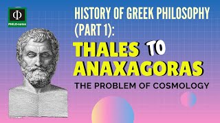 Thales to Anaxagoras History of Greek Philosophy Part 1  The Problem of Cosmology [upl. by Anitnatsnok]