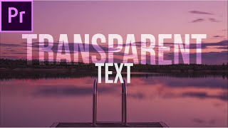 TRANSPARENT TEXT in Adobe Premiere Pro [upl. by Garnet]