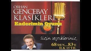 ORHAN GENCEBAY  KADERİMİN OYUNU 1998 VERSION [upl. by Zischke]