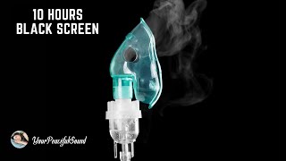 AEROSOL Nebulizer Sound  10 Hours White Noise  Black Screen  Calm Relax or Sooth a Baby [upl. by Clarence]