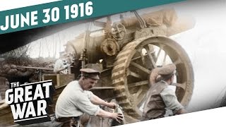 British Artillery At The Somme  Brusilov Offensive Implodes I THE GREAT WAR Week 101 [upl. by Berkin226]