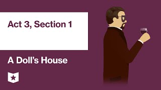 A Dolls House by Henrik Ibsen  Act 3 Section 1 [upl. by Malynda]