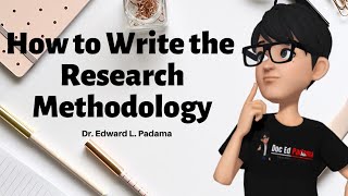 How to Write Chapter 3  The Research Methodology [upl. by Ilera]