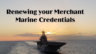 Renewal of MMC Merchant Marine Credentials [upl. by Jedlicka]