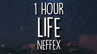 NEFFEX  Life Lyrics 🎵1 Hour [upl. by Ierna]