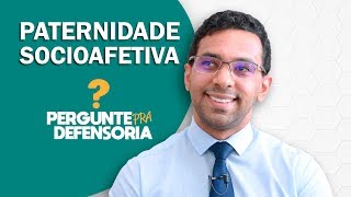 Paternidade socioafetiva O que é Como fazer o reconhecimento [upl. by Goodden]