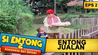 Entong Dan Topan Jualan  Si Entong Abunawas Dari Betawi 2 Eps 2 Part 1 [upl. by Corin105]