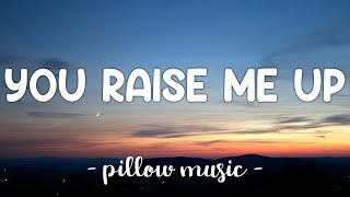 You Raise Me Up  Westlife Lyrics 🎵 [upl. by Johann]