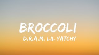 DRAM  Broccoli Ft Lil Yatchy Lyrics [upl. by Fleda]