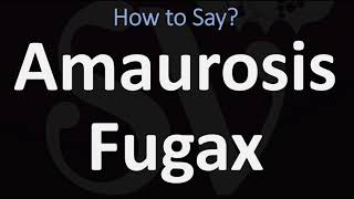 How to Pronounce Amaurosis Fugax CORRECTLY [upl. by Htebezile]