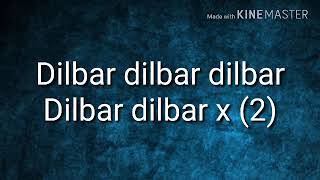 Dilbar song lyrics [upl. by Lepley]