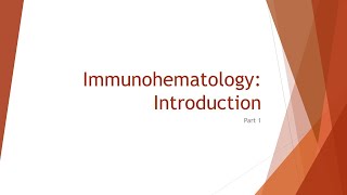 Immunohematology Basics Introduction [upl. by Ramsdell]