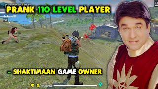 Prank 110 Level Player and Shaktiman Free Fire Owner  Garena Free Fire [upl. by Petronilla]