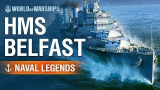 Naval Legends HMS Belfast  World of Warships [upl. by Asilim727]