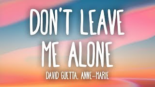 David Guetta AnneMarie  Dont Leave Me Alone Lyrics [upl. by Franckot]