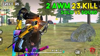 2 AWM Solo vs Squad 23 Kill OverPower Ajjubhai94 Gameplay  Garena Free Fire [upl. by Joappa590]