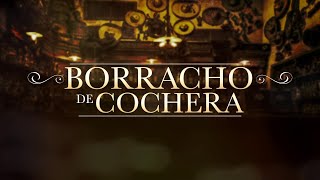 El Fantasma  Borracho de Cochera Video Lyric [upl. by Nadia]