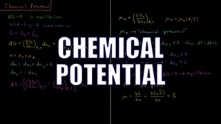 Chemical Thermodynamics 73  Chemical Potential [upl. by Ynaffit]