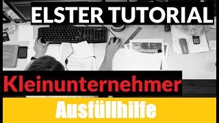 Steuererklärung Kleingewerbe  Elster Tutorial  Steuererklärung selber machen [upl. by Aubert]