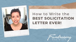 How to Write the Best Solicitation Letter Ever [upl. by Mehalick776]