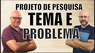 PROJETO DE PESQUISA delimitação do Tema e problema na prática [upl. by Anstus]