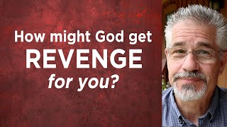 How Might God Get Revenge For You  Little Lessons with David Servant [upl. by Merl]