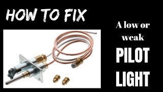 How To Fix a Low or Weak Pilot Light [upl. by Ahsiened]