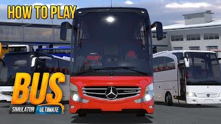 Bus Simulator  Ultimate  How to Play [upl. by Hajile]