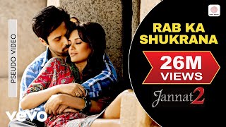 Rab Ka Shukrana Audio Song  Jannat 2Emraan Hashmi Esha GuptaMohit ChauhanPritam [upl. by Auberbach]