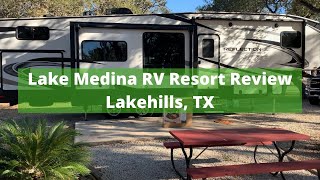 🚎 Lake Medina RV Resort Review  Lakehills TX [upl. by Ashli515]