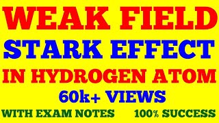 WEAK FIELD STARK EFFECT IN HYDROGEN ATOM  STARK EFFECT  PART  2  WITH EXAM NOTES [upl. by Tedder]