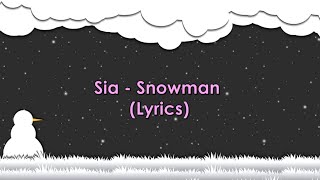 Sia  Snowman Lyrics [upl. by Benco]